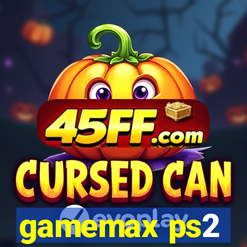 gamemax ps2